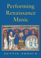 Performing Renaissance Music book cover